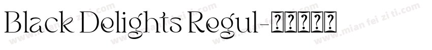 Black Delights Regul字体转换